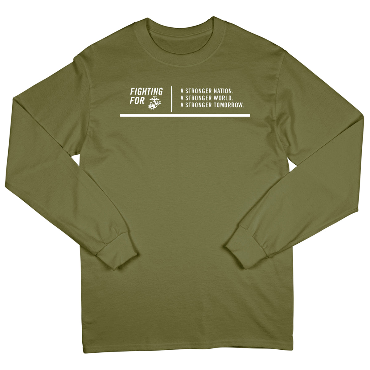 Marines Fighting For Quote Long Sleeve Tee