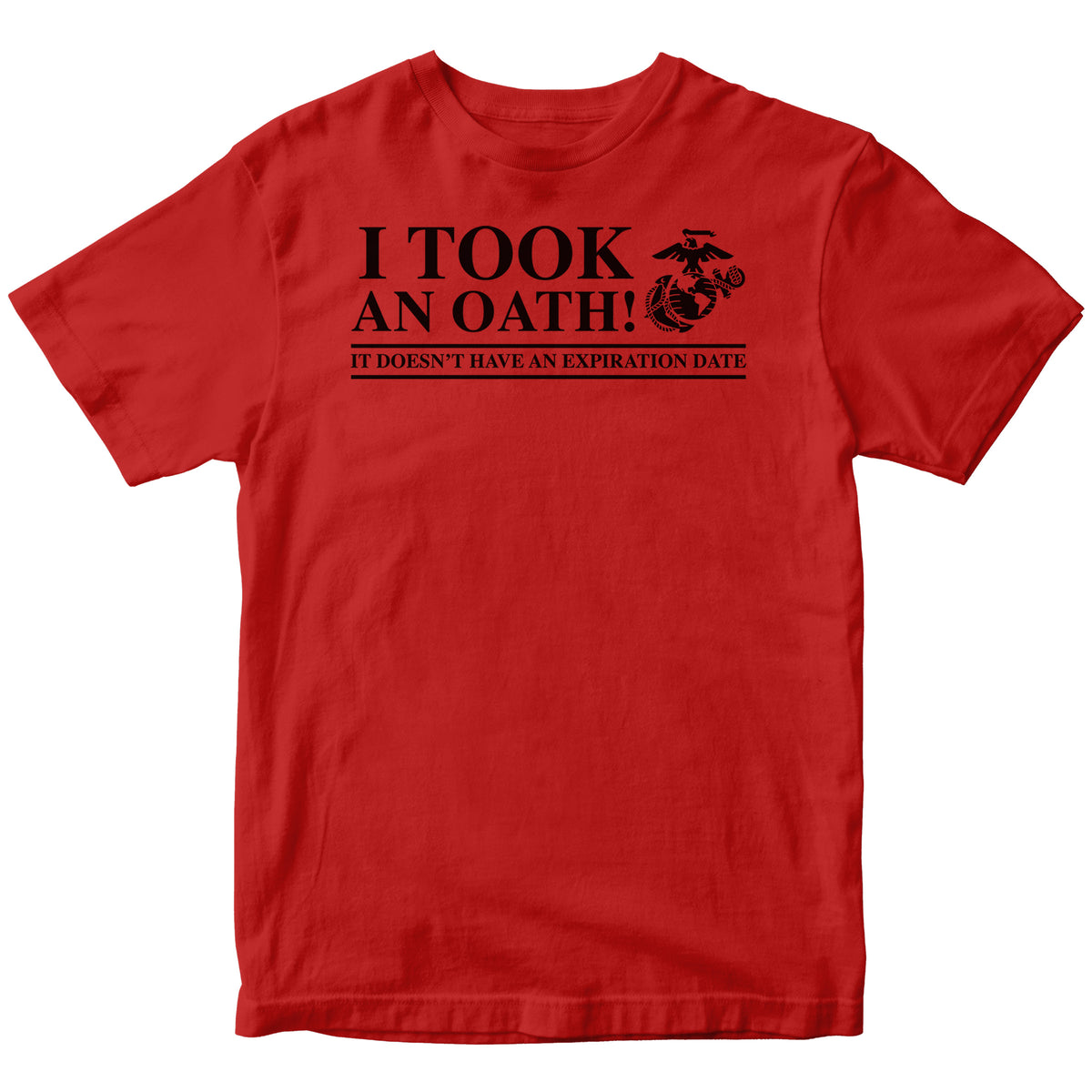 Marines I Took An Oath Tee