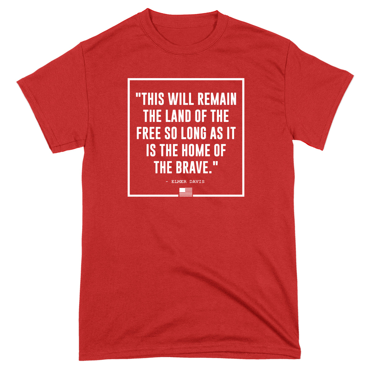 Home Of The Brave Quote Tee