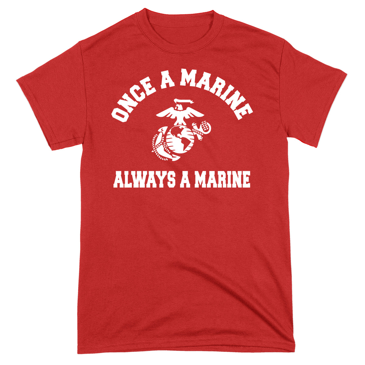 White Once A Marine, Always A Marine Tee