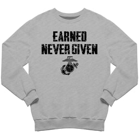 Earned Never Given Sweatshirt